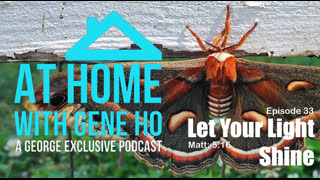 Let Your Light Shine | At Home with Gene Ho, Episode 33