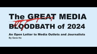 The GREAT MEDIA BLOODBATH of 2024 By Gene Ho
