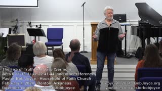 The Fire of Truth and Love (Sermon - February 4, 2024) - Pastor Bob Joyce
