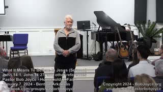 What It Means To Believe In Jesus (Sermon - January 7, 2024) - Pastor Bob Joyce