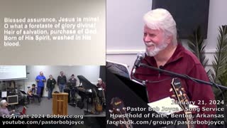 Music Service - January 21, 2024 - Pastor Bob Joyce