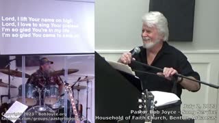 Music Service - July 2, 2023 - Pastor Bob Joyce - Household of Faith Church - Benton, Arkansas