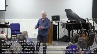 What Jesus Means To Us (Sermon - November 12, 2023) - Pastor Bob Joyce
