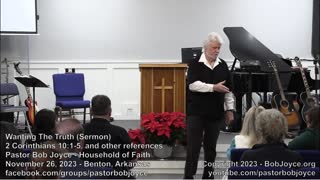 Wanting The Truth (Sermon - November 26, 2023) - Pastor Bob Joyce