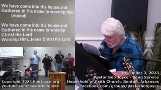 Music Service - December 3, 2023 - Pastor Bob Joyce