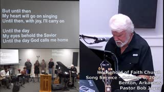 Music Service - October 6, 2024 - Pastor Bob Joyce - Household of Faith Church - Benton, Arkansas