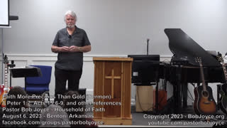 Faith More Precious Than Gold (Sermon - August 6, 2023) - Pastor Bob Joyce Household of Faith