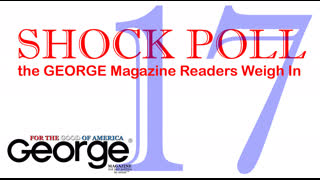 George Magazine Shock Poll | Not Just Politics As Usual