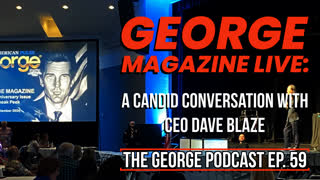 George Magazine Live Podcast: A Candid Conversation with CEO Dave Blaze