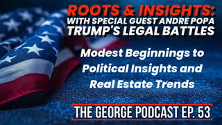 Roots & Insights: With special guest Andre Popa | The George Podcast, Episode 53